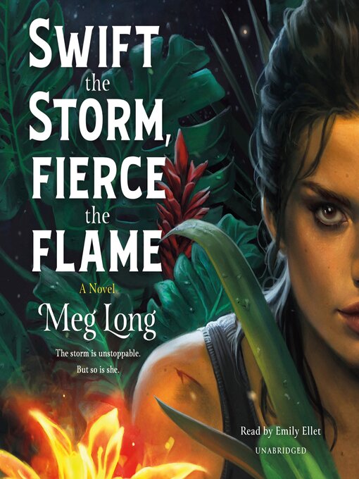 Title details for Swift the Storm, Fierce the Flame by Meg Long - Available